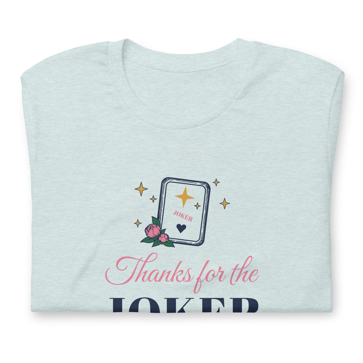 Thanks for the Joker Tee in Heather Prism Ice Blue, folded