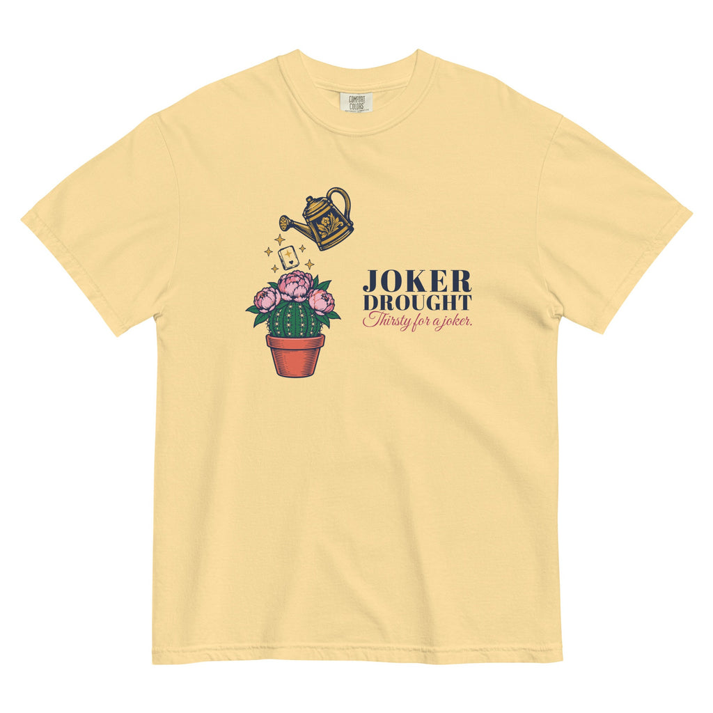 Thirsty for a Joker Tee in Butter