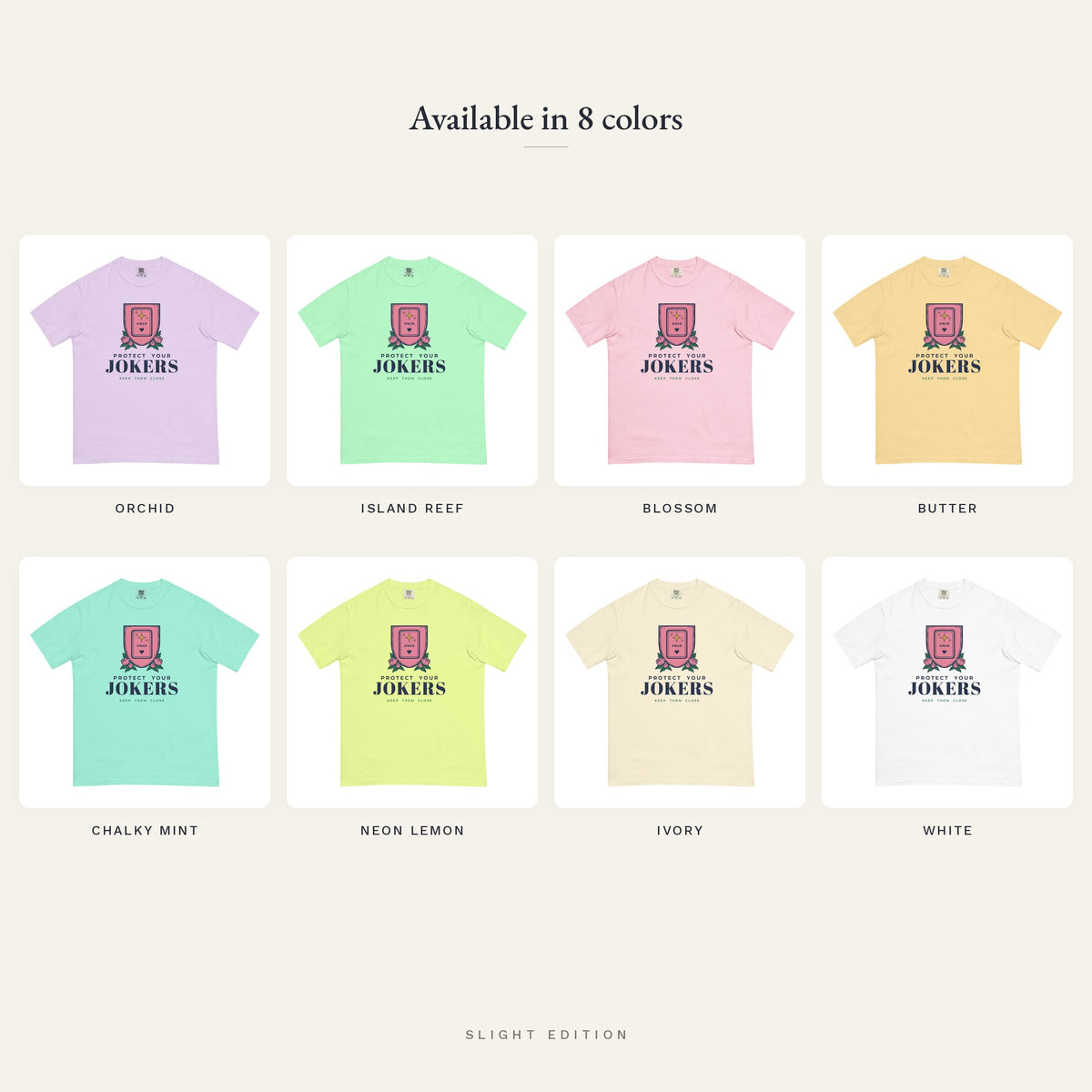 Protect Your Jokers tee, all 8 colours