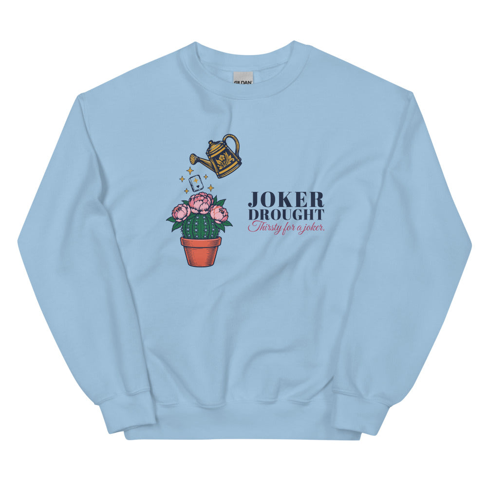 Joker Drought Thirsty for a Joker cactus crewneck, Light Blue
