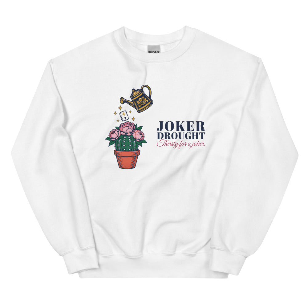Joker Drought Thirsty for a Joker cactus crewneck, White