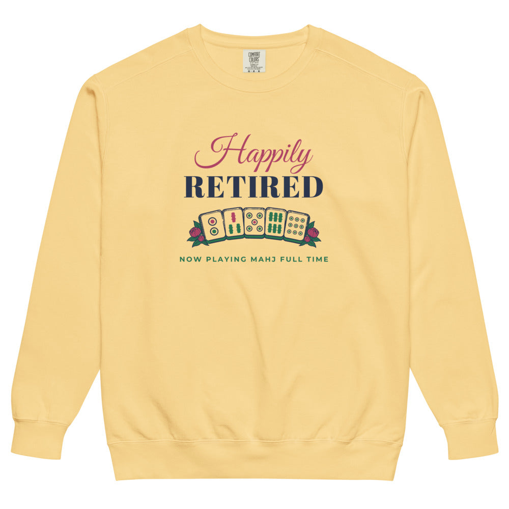 Happily Retired, now playing Mahj full time crewneck, Butter