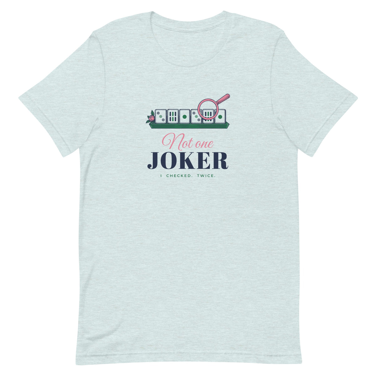 Not One Joker Tee in Heather Prism Ice Blue