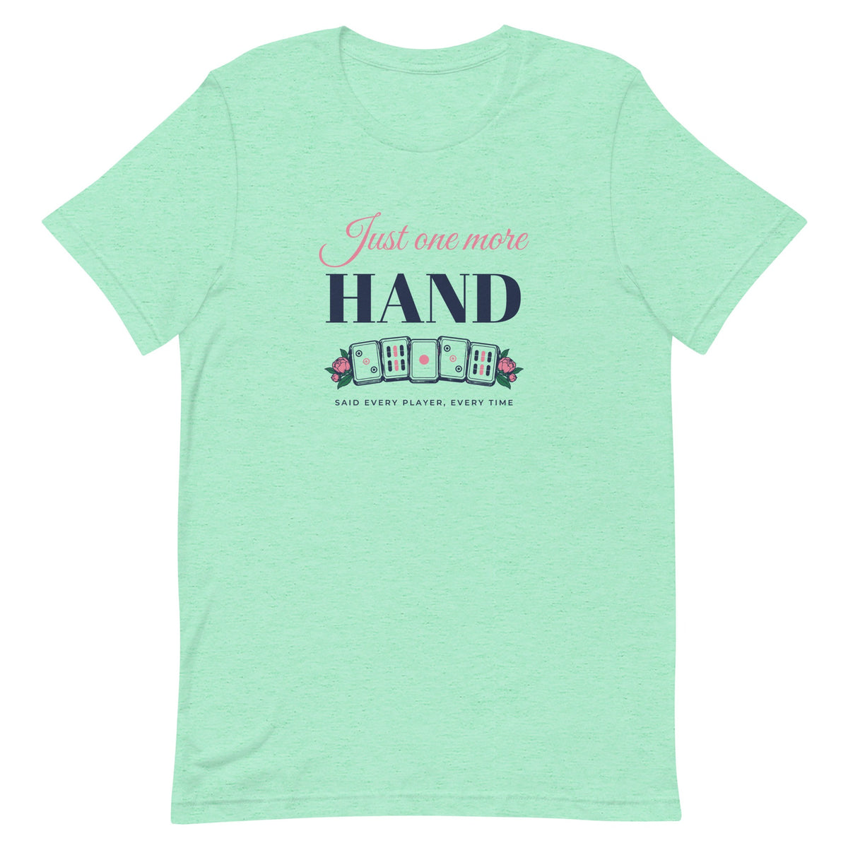 Just One More Hand Tee in Heather Mint