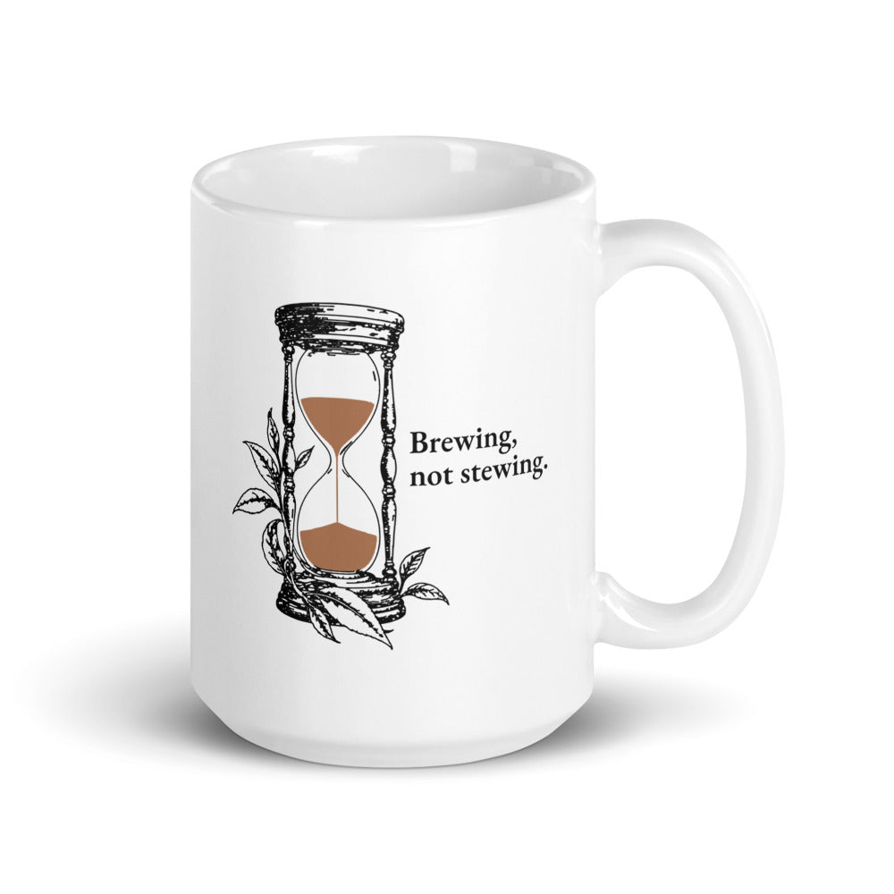 Brewing, not stewing mug 15 oz